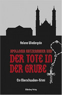 Der Tote in der Grube / Apollonia Katzenmaier und der Tote in der Grube