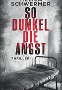 So dunkel die Angst