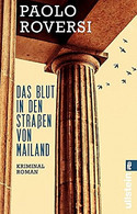 Das Blut in den Straßen von Mailand