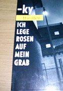 Ich lege Rosen auf mein Grab