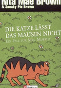 Die Katze lässt das Mausen nicht