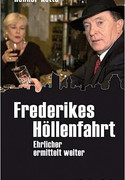 Frederikes Höllenfahrt