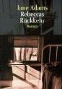 Rebeccas Rückkehr