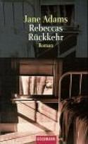 Rebeccas Rückkehr