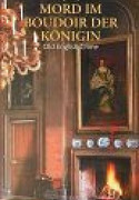 Mord im Boudoir der Königin