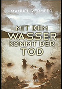 Mit dem Wasser kommt der Tod