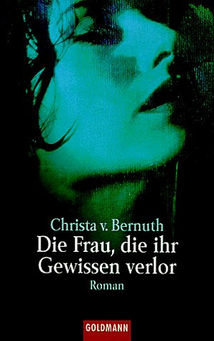 Die Frau, die ihr Gewissen verlor