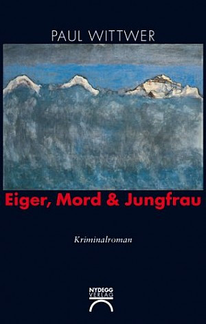 Eiger, Mord und Jungfrau
