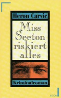 Miss Seeton riskiert alles