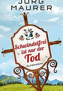 Schwindelfrei ist nur der Tod
