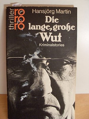Die große, lange Wut