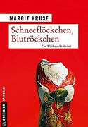 Schneeflöckchen, Blutröckchen