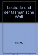 Lestrade und der tasmanische Wolf