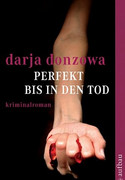 Perfekt bis in den Tod
