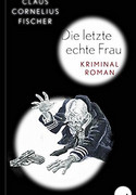 Die letzte echte Frau