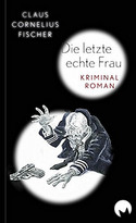 Die letzte echte Frau