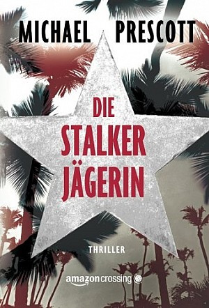 Die Stalkerjägerin