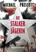 Die Stalkerjägerin