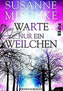 Warte nur ein Weilchen