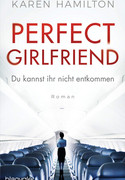 Perfect Girlfriend - Du kannst ihr nicht entkommen