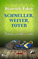 Schneller, weiter, toter