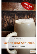 Lachen und Schießen