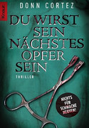 Du wirst sein nächstes Opfer sein