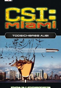 CSI Miami - Todsicheres Alibi