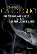 Die Vergangenheit ist ein gefährliches Land