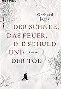 Der Schnee, das Feuer, die Schuld und der Tod