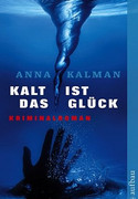 Kalt ist das Glück