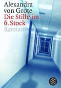 Die Stille im 6. Stock