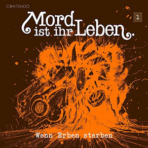 Mord ist ihr Leben 1: Wenn Erben sterben
