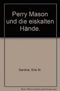 Perry Mason und die eiskalten Hände