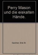 Perry Mason und die eiskalten Hände