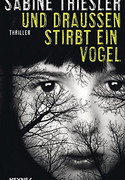 Und draußen stirbt ein Vogel