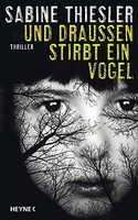 Und draußen stirbt ein Vogel