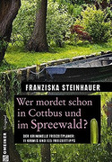 Wer mordet schon in Cottbus und im Spreewald?