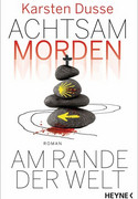 Achtsam morden am Rande der Welt