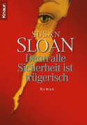 Denn alle Sicherheit ist trügerisch