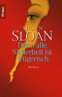 Denn alle Sicherheit ist trügerisch