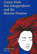 Der Schoppenfetzer und die blutrote Domina