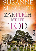 Zärtlich ist der Tod