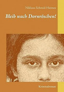 Bleib wach Dornröschen!