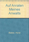 Auf Anraten meines Anwalts