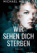 Wir sehen dich sterben