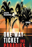 One-Way-Ticket ins Paradies