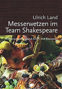 Messerwetzen im Team Shakespeare