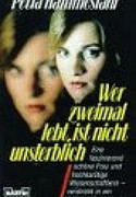 Wer zweimal lebt ist nicht unsterblich