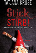 Stick oder stirb!